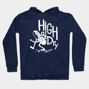 high and dry skate boarding Hoodie